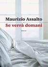 Maurizio Assalto - Se verrà domani