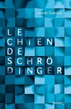 Martin Dumont - Le Chien de Schrödinger
