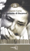 Gianni Caria - La badante di Bucarest